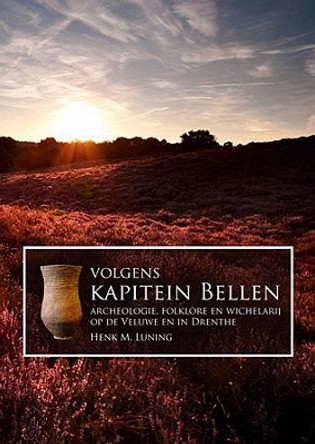 Volgens Kapitein Bellen by Henk M. Luning 9789088901379