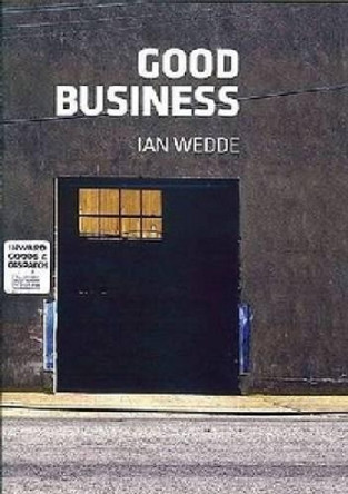 Good Business: paperback by Ian Wedde 9781869404420