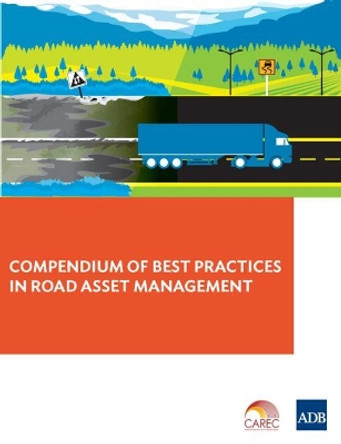 Compendium of Best Practices in Road Asset Management by Asian Development Bank 9789292610685