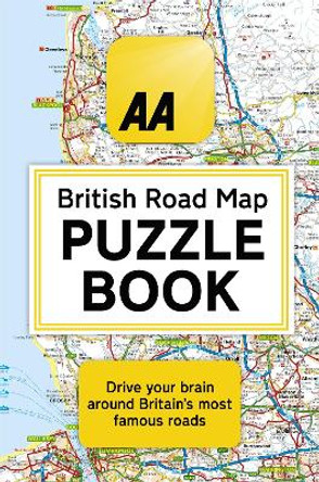 The AA British Road Map Puzzle Book: These highly-addictive brain games will make you a mapping mastermind by Helen Brocklehurst