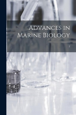 Advances in Marine Biology; 2 by Anonymous 9781014926920