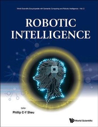 Robotic Intelligence by Phillip Chen-yu Sheu