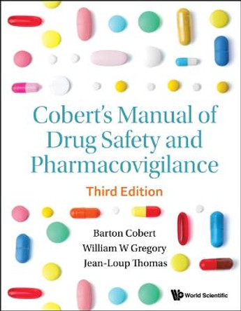 Cobert's Manual Of Drug Safety And Pharmacovigilance (Third Edition) by Barton Cobert