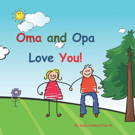 Oma and Opa Love You!: Young couple by Sally Helmick North 9781072554240