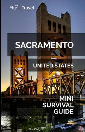 Sacramento Mini Survival Guide by Jan Hayes 9781070755229