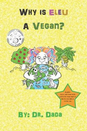 Why Is Eleu A Vegan? by Dada 9781070960692