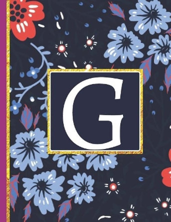 G: Monogram Initial G Notebook for Women and Girls, Blue Floral (Monogram Gifts for Women) by Pretty Life Publishers 9781071054505