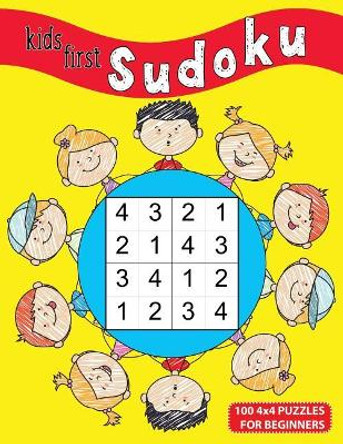 Kids First Sudoku: 100 4x4 Puzzles For Beginners by Junior Puzzle Time 9781072173700