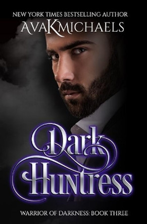 Warrior of Darkness: Dark Huntress by Cover Design by Monica La Porta 9781075947018