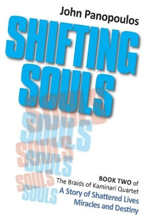 Shifting Souls: A Story of Shattered Lives, Miracles and Destiny by Robiyan Easty 9781076321947