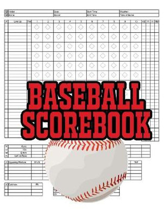 Baseball Scorebook: 100 Scoring Sheets For Baseball and Softball Games, Glover's Scorebooks, Large (8.5X 11) by Na Sr 9781074019921