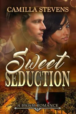 Sweet Seduction by Camilla Stevens 9781074318697