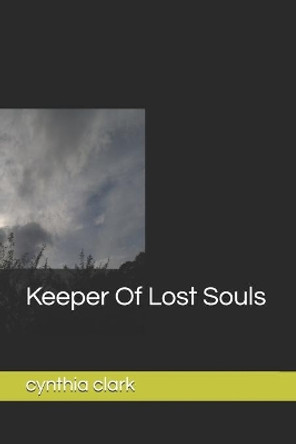 Keeper Of Lost Souls by Cynthia Clark 9781074409951