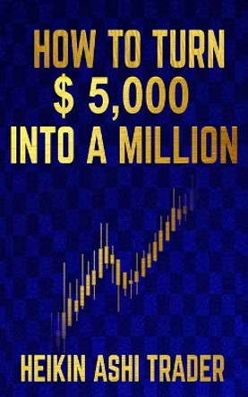 How to Turn $ 5,000 into a Million by Dao Press 9781076517845