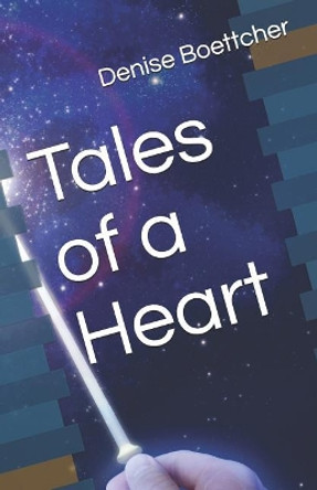 Tales of a Heart by Denise Boettcher 9781075612602
