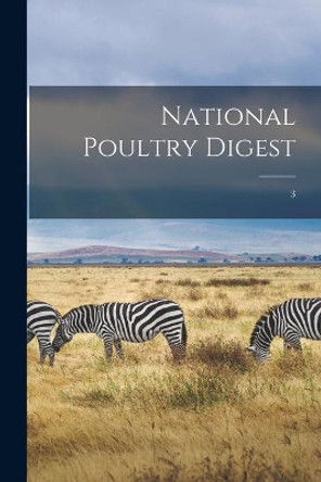 National Poultry Digest; 3 by Anonymous 9781014483799