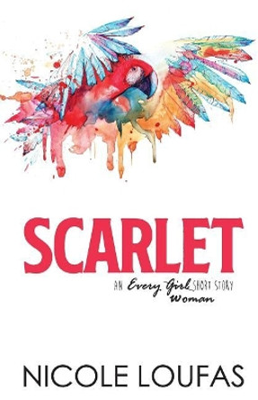Scarlet by Nicole Loufas 9781077242562