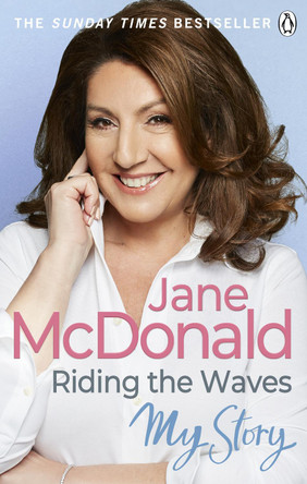Riding the Waves: My Story Jane McDonald 9780753554340