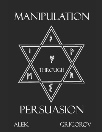 Manipulation through Persuasion by Alek Grigorov 9781079087215