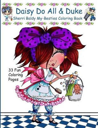 Daisy Do All & Duke: Sherri Baldy My Besties Coloring Book by Sherri Ann Baldy 9781079774337