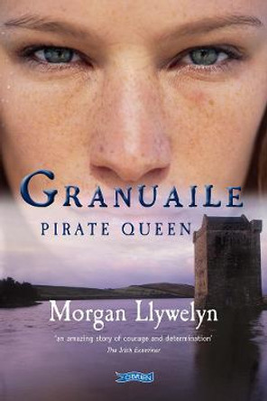 Granuaile: Pirate Queen by Morgan Llywelyn