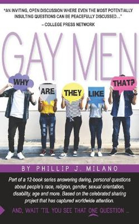 Why Are They Like That? Gay Men by Phillip J Milano 9781079503401