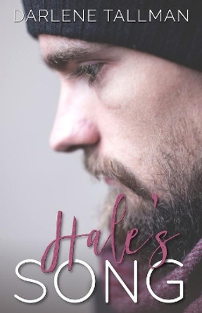 Hale's Song: A Single Dad Contemporary Novel by Darlene Tallman 9781081872632