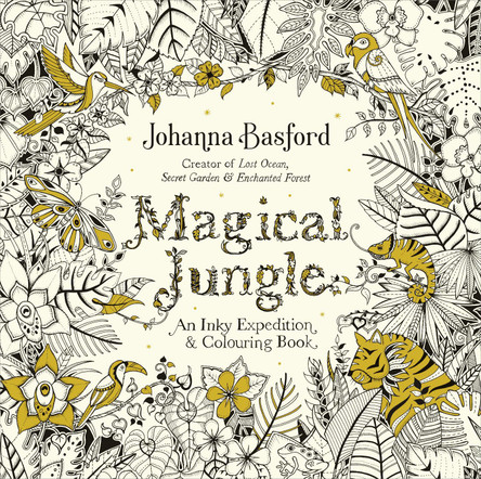 Magical Jungle: An Inky Expedition & Colouring Book by Johanna Basford