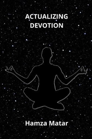 Actualizing devotion by Hamza Matar 9781086600193