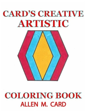 Card's Creative Artistic Coloring Book by Allen M Card 9781087918167