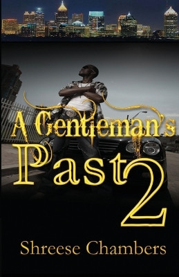 A Gentleman's Past 2 by Shreese Chambers 9781088025307