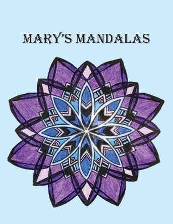 Mary's Mandalas by Mary Boudreaux 9781088054383