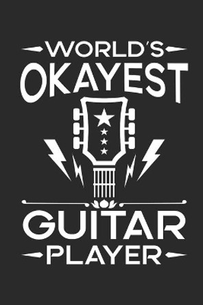 World's okayest guitar player: Guitar Tabs to learn and play for women and men by Values Tees 9781086728859