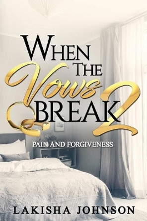 When the Vows Break 2 by Lakisha Johnson 9781086802993