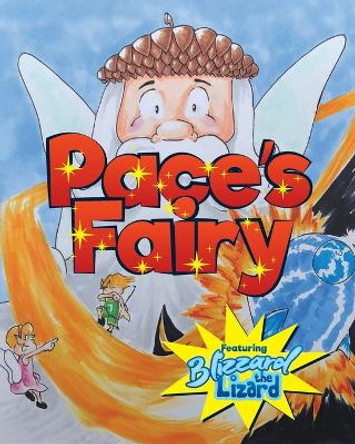 Pace's Fairy: My First Chapter Book featuring Blizzard the Lizard by Pace 9781088174333