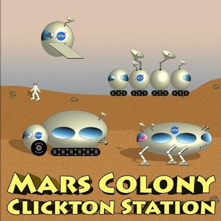 Mars Colony Clickton Station by Les Anas 9781089120131