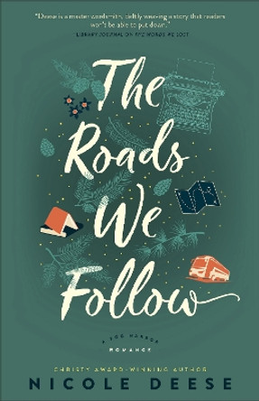 The Roads We Follow by Nicole Deese 9780764241192