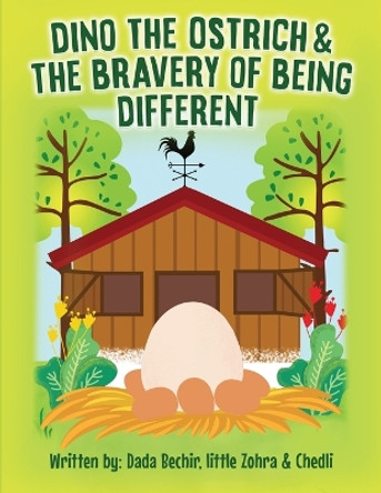 Dino the Ostrich & The Bravery of Being Different by Bechir Blagui 9781088254790