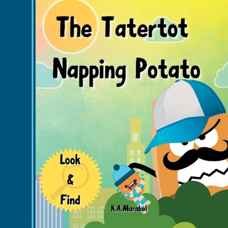 The Tatertot Napping Potato by K a Marabel 9781088286203