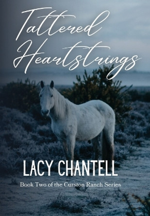 Tattered Heartstrings by Lacy Chantell 9781088292662