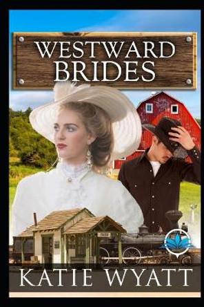 Westward Brides Series by Katie Wyatt 9781088685747