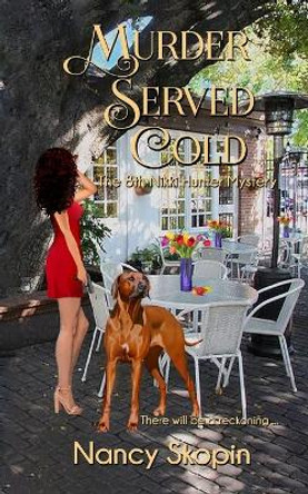 Murder Served Cold: The 8th Nikki Hunter mystery by Nancy Skopin 9781088743775