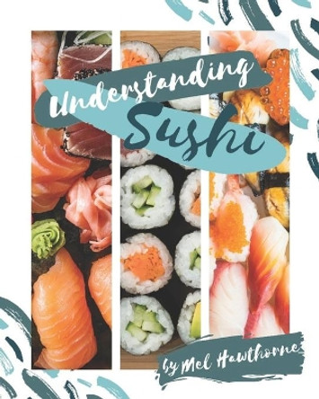 Understanding Sushi by Melanie Hawthorne 9781089156673