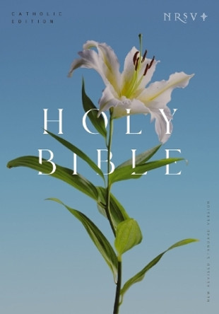 NRSV Catholic Edition Bible, Easter Lily Paperback (Global Cover Series): Holy Bible by Catholic Bible Press 9781400337170