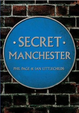 Secret Manchester by Phil Page