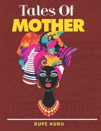 Tales of Mother by Dupe Kuku 9781090532374