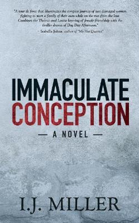 Immaculate Conception by I J Miller 9781090642554