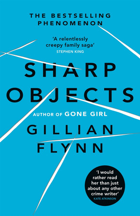 Sharp Objects: A major HBO & Sky Atlantic Limited Series starring Amy Adams, from the director of BIG LITTLE LIES, Jean-Marc Vallee by Gillian Flynn