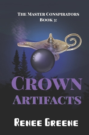 Crown Artifacts by Renee Greene 9781090890252