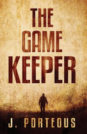 The Gamekeeper by J Porteous 9781091484276